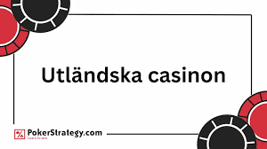 Utländska Casino Utforska Spel och Bonusar Utländska Casino Utforska Spel och Bonusar