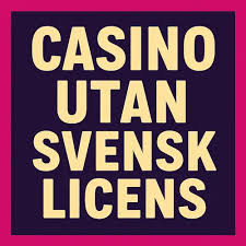 Casino utan svensk licens med minsta insättning 773285191
