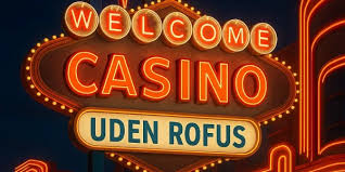 Casinoer Uden ROFUS - Spil Uden Bekymringer Casinoer Uden ROFUS - Spil Uden Bekymringer