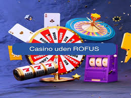 Casinoer Uden RoFUS Spil Uden Bekymringer