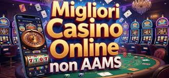 I Migliori Casinò Non AAMS Scopri Opportunità di Gioco