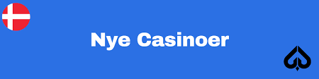 Opdag de Nyeste Casinoer i Danmark