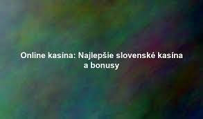 Slovenské Online Kasína Všetko, čo potrebujete vedieť -2101706308